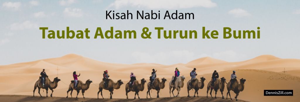 Kisah Nabi Adam: Taubat Adam dan Turun ke Bumi